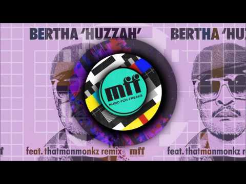 Bertha - Huzzah (Listen) [OFFICIAL]