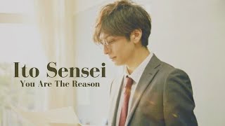 Download lagu [FMV] 𝗜𝗧𝗢 𝗦𝗘𝗡𝗦𝗘𝗜 | You Are The Reason | Sensei, My Teacher [Toma Ikuta 生田斗真] mp3