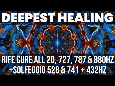 Deepest Healing : Rife Cure All 20, 727, 787 & 880Hz with Solfeggio 528 & 741 + 432Hz : Unique Mix