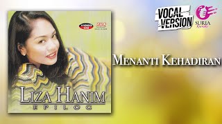 Liza Hanim - Menanti Kehadiran (Official Video Karaoke) - Vocal Version