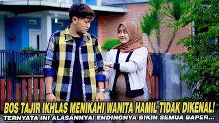 Download lagu BOS TAJIR IKHLAS MENIKAHI WANITA HAMIL TIDAK DIKENAL! TERNYATA INI ALASANNYA! ENDINGNYA BAPER... mp3