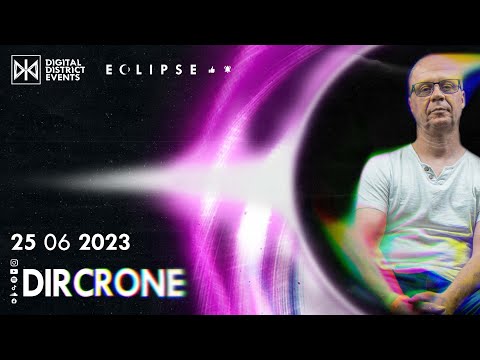"DIRCRONE" Techno Set (25 06 2023) 'ECLIPSE' pres. by DIGITAL DISTRICT
