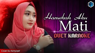 Download lagu HARUSKAH AKU MATI - ( Arief ) Karaoke Duet Tanpa Vocal cowok mp3 Download lagu HARUSKAH AKU MATI - ( Arief ) Karaoke Duet Tanpa Vocal cowok mp3