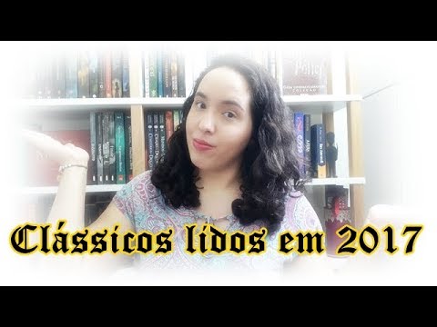 Clássicos lidos em 2017 | Um Livro e Só