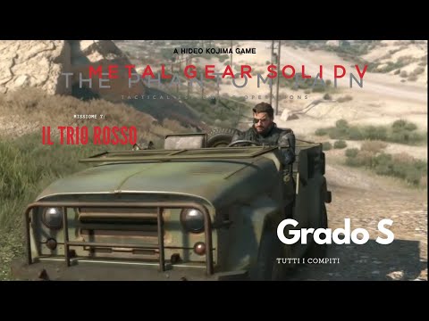 METAL GEAR SOLID V: Missione 7 / Il Trio Rosso/ Grado S / Tutti i compiti
