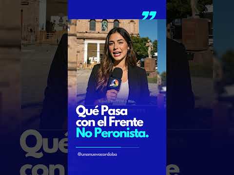 Que pasa con el frente no peronista #argentina #cordoba #deloredo #elecciones