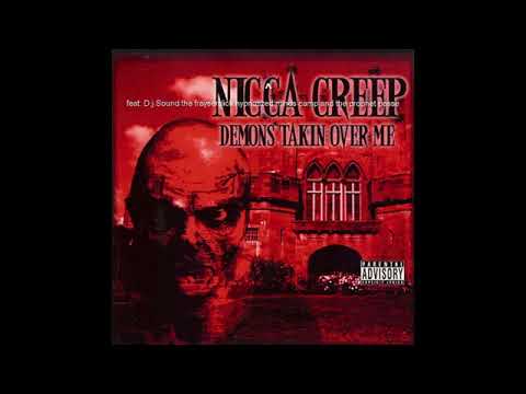 Nigga Creep Demons Taking Over Me