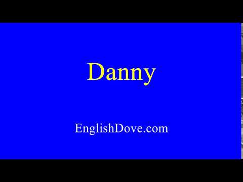 How to pronounce Danny in American English.