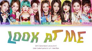 Girls&#39; Generation (소녀시대) &#39;Look At Me&#39; (Color Coded Lyrics)