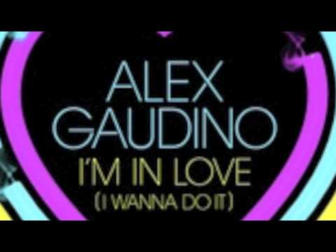 Alex Gaudino Feat Example & Way- I'm in Love feat Kickstarts& put your hands up .m4v
