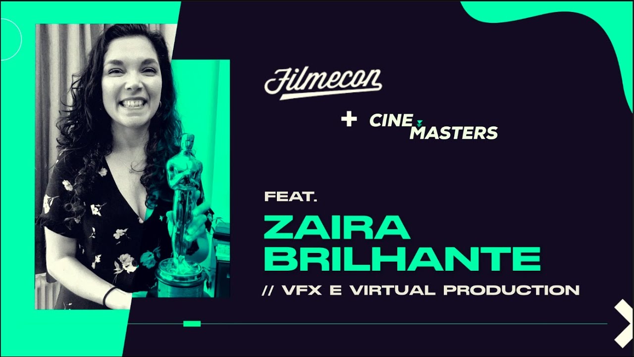 ZAIRA BRILHANTE (VFX e Virtual Production) - Especial FilmeCon 2024