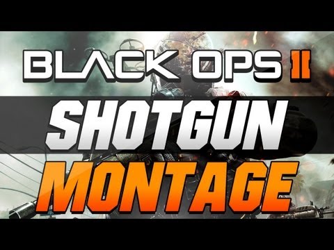 BLACK OPS 2 SHOTGUN MONTAGE