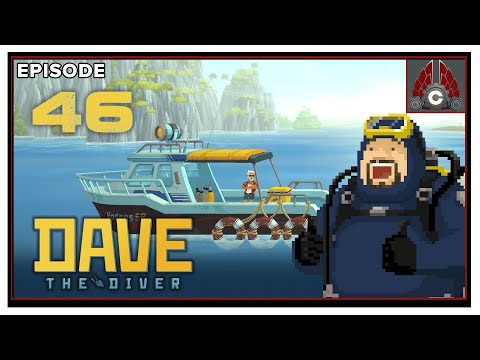 CohhCarnage Plays DAVE THE DIVER - Episode 46