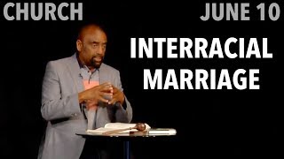 Interracial Marriage: What's the Problem? (Church, June 10)