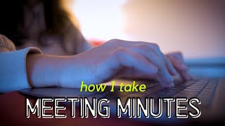 How to write meeting minutes at work as a beginner