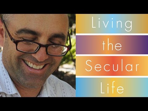 Living the Secular Life: New Answers to Old Questions