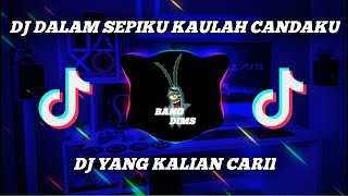 Download lagu DJ DALAM SEPIKU KAULAH CANDAKU mp3