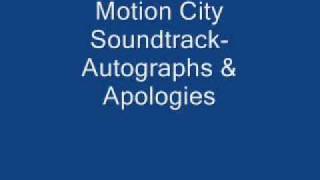 Autographs and Apologies - Motion City Soundtrack