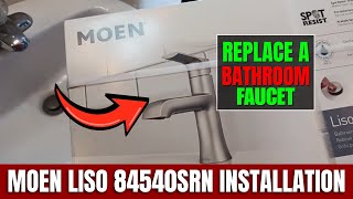 How To Replace a Bathroom Faucet | Installing MOEN LISO-84540SRN |