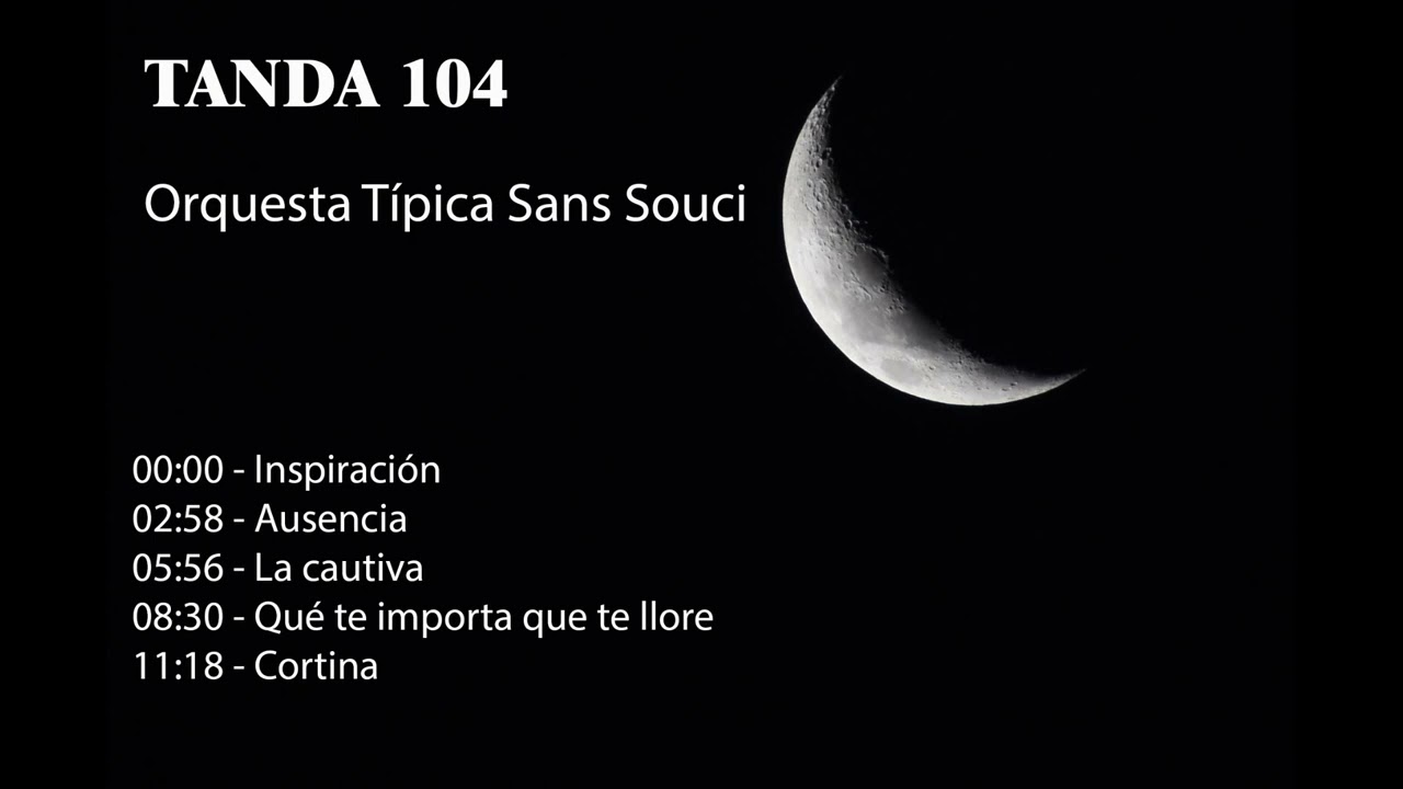 Tanda 104 - Orquesta Típica Sans Souci
