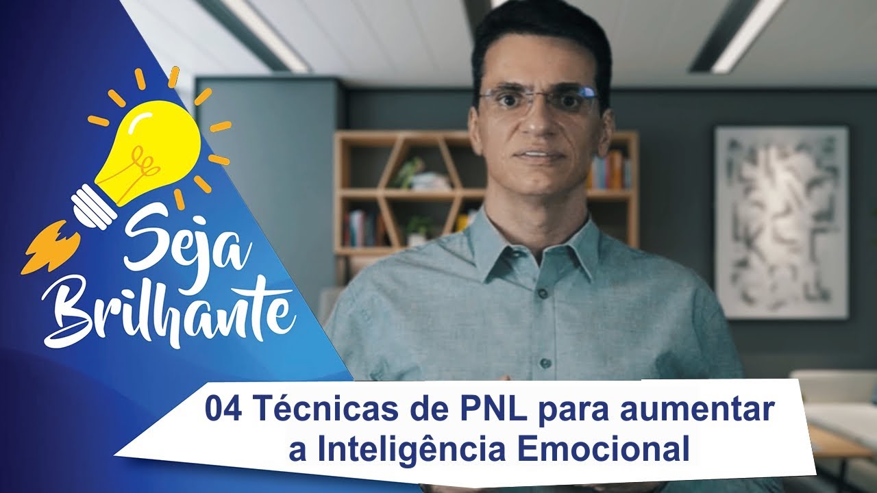 04 Técnicas de PNL para  aumentar a Inteligência Emocional