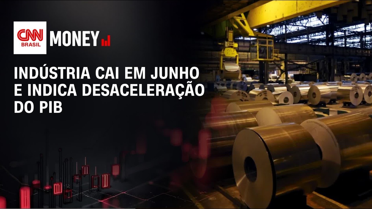 Indústria cai em junho e indica desaceleração do PIB | ABERTURA DE MERCADO