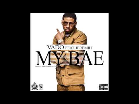 Vado ft Jeremiah my bae