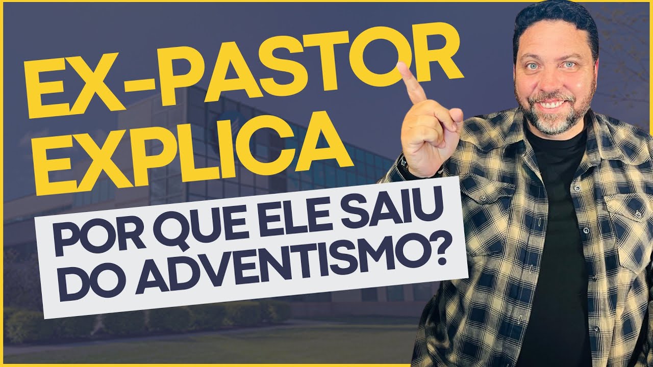 Ex pastor William de Oliveira conta sua saída da Igreja Adventista