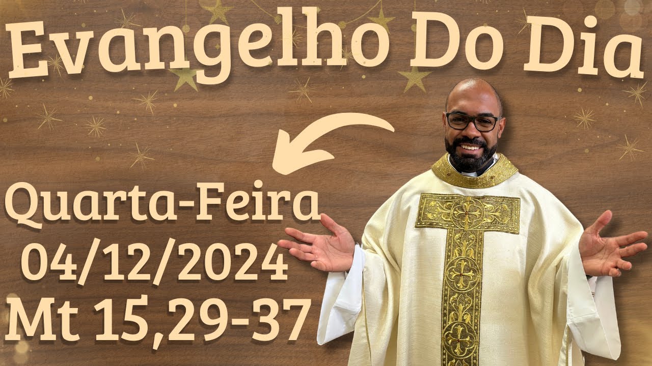 EVANGELHO DO DIA –04/12/2024 - HOMILIA DIÁRIA – LITURGIA DE HOJE - EVANGELHO DE HOJE -PADRE GUSTAVO