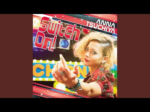 Switch On！