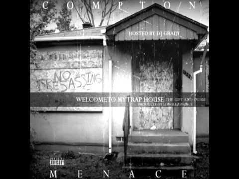 Compton Menace   Pitchen About That Trap Welcome  [ To My Traphouse Vol  1 Mixtape  ]