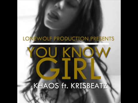 Khaos ft. Krisbeatz - You Know Girl (Make Love) [Dec 2012] [Lonewolf Production]