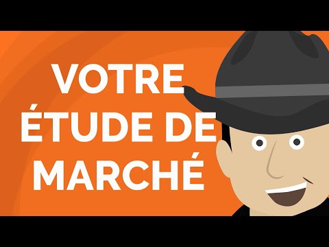 Comment Réaliser Une Super ÉTUDE DE MARCHÉ ?