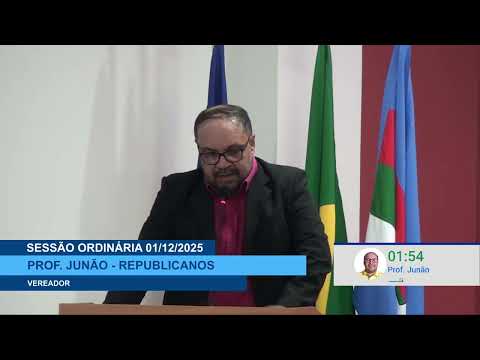  SESSÃO DIA 01/12/2025 – I PRONUNCIAMENTO DO VEREADOR PROF. JUNÃO