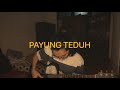 Payung Teduh - Untuk Perempuan Yang Sedang Dalam Pelukan (Cover) // Jeje