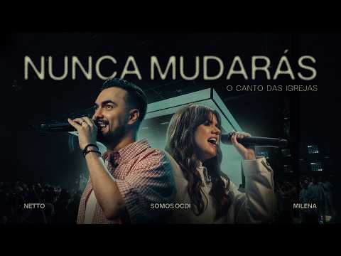 Nunca Mudarás - O Canto Das Igrejas