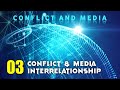 Ep03 - Interrelationship between Media and Conflict by Prof.Harsh Sinha | Conflict and Media