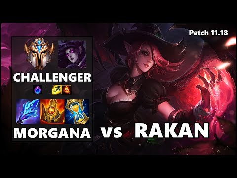 CHALLENGER Support Gameplay - MORGANA vs RAKAN Patch 11.18