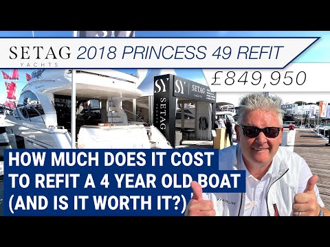 How much does it cost to refit a 4 year old Princess 49 ?