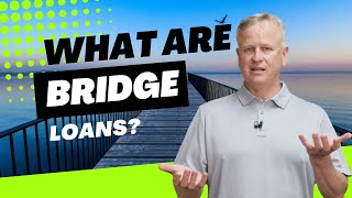 What Are Bridge Loans - Investment Loans for Real Estate