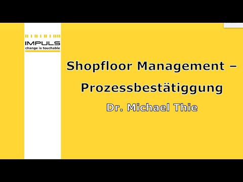 Lean Management Webinar - Shopfloor Management - Prozessbestätigung
