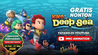 Download lagu Teman Ngabuburit Seru: KIKO In The Deep Sea (Spesial Ramadhan) mp3
