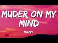 Mozzy Murder On My Mind Lyrics