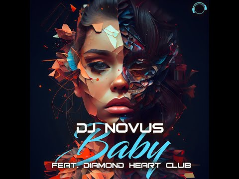 DJ Novus feat Diamond Heart Club - Baby