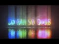 Solardo & E11EVN - So Far So Good (Visualizer) [Ultra Records]