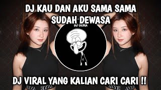 Download lagu DJ KAU DAN AKU SAMA SAMA SUDAH DEWASA TERBARU 2024 VIRAL TIKTOK YANG KALIAN CARI !! mp3 Download lagu DJ KAU DAN AKU SAMA SAMA SUDAH DEWASA TERBARU 2024 VIRAL TIKTOK YANG KALIAN CARI !! mp3