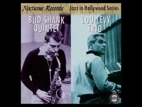 Bud S̲h̲a̲n̲k Qui̲n̲t̲e̲t̲ /Lou L̲e̲v̲y T̲r̲i̲o – Ja̲z̲z I̲n̲ Ho̲l̲l̲y̲w̲o̲o̲d̲ (1̲9̲5̲4̲)̲