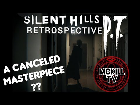 Silent hills PT ( Retrospective )A CANCELED MASTERPIECE ??