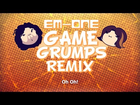 Em-One - Oh (Game Grumps)