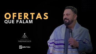 OFERTA QUE FALAM - MINISTÉRIO TABERNÁCULOS - PR.AGNALDO FELIPE SILVA